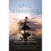 Still Standing: How to Live in God's Light While Wrestling with the Dark