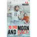 To the Moon and Back