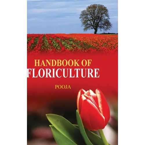 Handbook of Floriculture