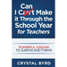 I Can Make It Through the School Year for Teachers