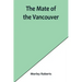 The mate of the Vancouver