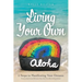 Living Your Own Aloha: 5 Steps to Manifesting Your Dreams