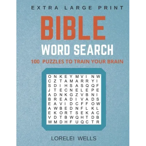 Bible Word Search: 100 Extra Large Print Puzzles to Train Your Brain