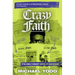 Crazy Faith Bible Study Guide Plus Streaming Video: It's Only Crazy Until It Happens