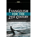 Evangelism for the 21st Century