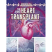 The First Heart Transplant: A Graphic History