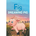 Fig the Dreaming Pig