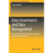 Data Governance and Data Management: Contextualizing Data Governance Drivers, Technologies, and Tools