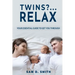 Twins?..Relax: Your Essential Guide to Get You Through