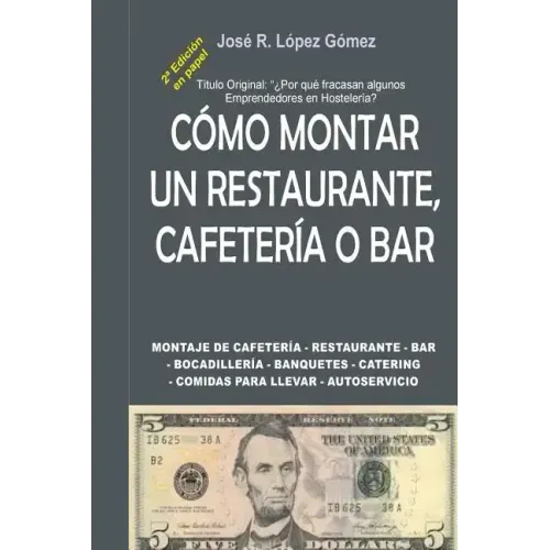 Por que fracasan algunos emprendedores en Hosteleria: 2a Parte de La Conquista de la Libertad Económica, 2a Edición