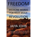 Freedom: Medicine Words for Your Brave Revolution