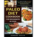 Paleo Diet Cookbook For Beginners In 2020: Easy, Healthy And Delicious Paleolithic Recipes For A Nourishing Meal (Includes Alphabetic Index And Some L