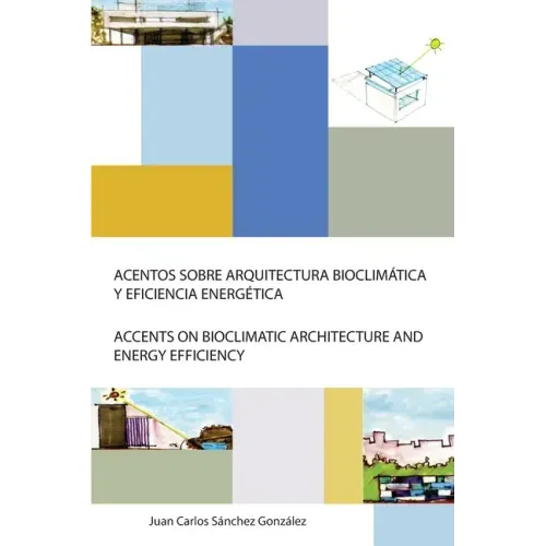 Acentos Sobre Arquitectura Bioclimática Y Eficiencia Energética