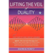 Lifting the Veil of Duality