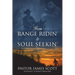 From RANGE RIDIN' to SOUL SEEKIN'