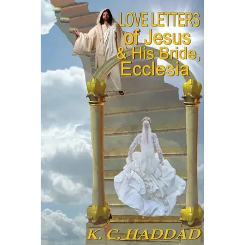 Love Letters of Jesus & His Bride, Ecclesia