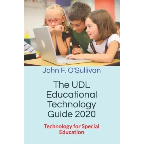 The UDL Educational Technology Guide 2020: Technology for Special Education