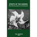Spirits Of the Garden: Mind Altering Species In the Backyard