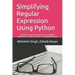 Simplifying Regular Expression Using Python: Learn RegEx Like Never Before