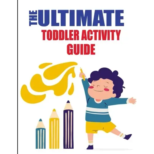 The Ultimate Toddler Activity Guide: fun and educational activities to teach your toddler, Reading/ Counting/ Tracing Letter and More...! Keep Your to