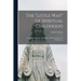 The "Little Way" of Spiritual Childhood: According to the Life and Writings of Blessed Thérèse De L'Enfant Jésus