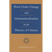 Word-Order Change and Grammaticalization in the History of Chinese
