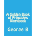 A Golden Book of Principles Workbook