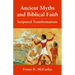 Ancient Myths and Biblical Fai: Scriptural Transformations