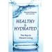 Healthy & Hydrated: The Key to Vibrant Aging; Inside and Out