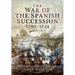 The War of the Spanish Succession 1701-1714