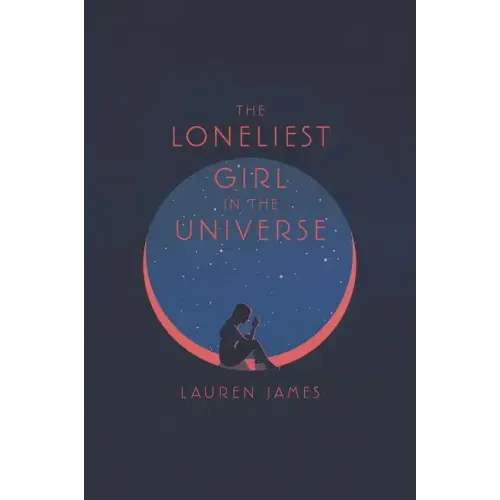 The Loneliest Girl in the Universe