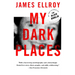My Dark Places: A True Crime Autobiography