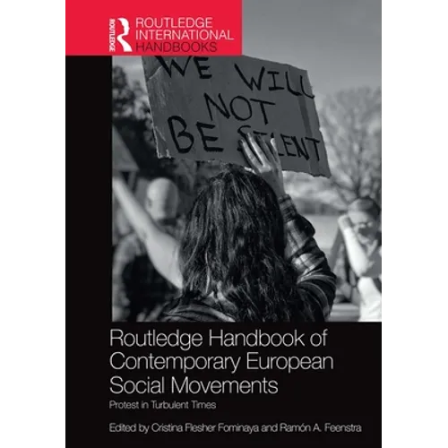 Routledge Handbook of Contemporary European Social Movements: Protest in Turbulent Times