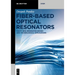 Fiber-Based Optical Resonators: Cavity Qed, Resonator Design and Technological Applications