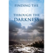 Finding the Light through the Darkness: Inspirational lessons rooted in the Bible and the Zohar