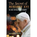 The Secret of Benedict XVI: Is He Still the Pope?