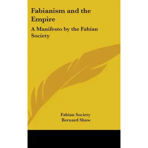 Fabianism and the Empire: A Manifesto by the Fabian Society