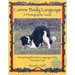 Canine Body Language: A Photographic Guide: Interpreting the Native Language of the Domestic Dog
