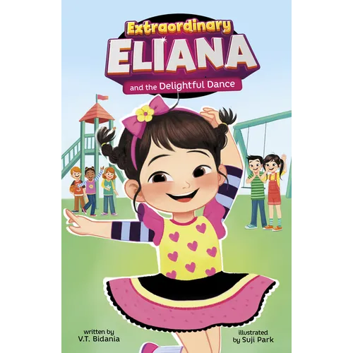 Extraordinary Eliana and the Delightful Dance - Library Binding