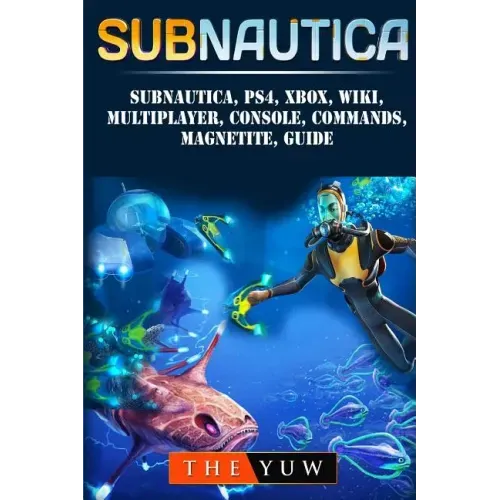 Subnautica, PS4, Xbox, Wiki, Multiplayer, Console, Commands, Magnetite, Guide