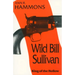 Wild Bill Sullivan: King of the Hollow