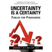 Uncertainty is a Certainty