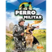 Perro Militar (Military Dog)