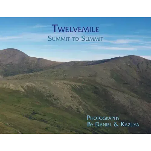 Twelvemile: Summit to Summit