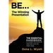 BE... The Winning Presentation: The essential handbook to master the short list interview and win more work.