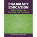 Pharmacy Education: What Matters in Learning and Teaching