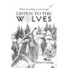 Listen to the Wolves