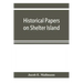 Historical papers on Shelter Island and its Presbyterian church with genealogical tables
