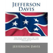 Jefferson Davis: The Rise and Fall of the Confederate Government Volume II