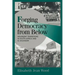 Forging Democracy from Below: Insurgent Transitions in South Africa and El Salvador